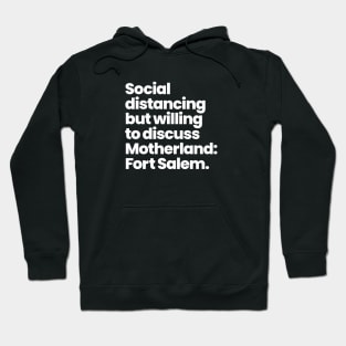 Social distancing but willing to discuss Motherland: Fort Salem Hoodie